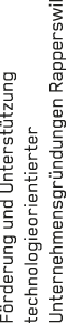 Förderung und Unterstützung, technologieorientierter, Unternehmensgründungen Rapperswil